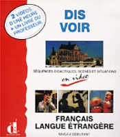 Dis Voir Sequences Didactiques Scenes et Situations en Video Francais Langue Etrangere Niveau Debutant (+ 2 видеокассеты) артикул 10533c.