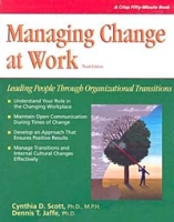Managing Change at Work: Leading People Through Organizational Transitions (Crisp Fifty-Minute Books (Paperback)) артикул 10411c.