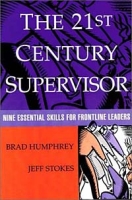 The 21st Century Supervisor : Nine Essential Skills for Developing Frontline Leaders артикул 10432c.