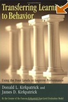 Transferring Learning to Behavior: Using the Four Levels to Improve Performance артикул 10454c.