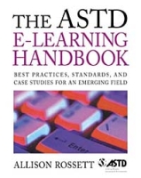The ASTD e-Learning Handbook : Best Practices, Strategies, and Case Studies for an Emerging Field артикул 10456c.