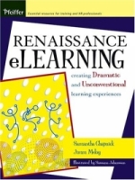 Renaissance eLearning : Creating Dramatic and Unconventional Learning Experiences артикул 10460c.