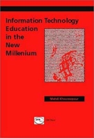 Information Technology Education in the New Millennium артикул 10462c.