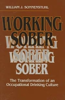 Working Sober: The Transformation of an Occupational Drinking Culture артикул 10472c.