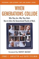 When Generations Collide : Who They Are Why They Clash How to Solve the Generational Puzzle at Work артикул 10483c.