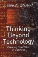 Thinking Beyond Technology: Creating New Value in Business артикул 10492c.