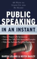Public Speaking in an Instant: 60 Ways to Stand Up and Be Heard (In an Instant (Career Press)) артикул 10536c.