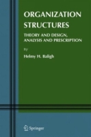 Organization Structures : Theory and Design, Analysis and Prescription (Information and Organization Design Series) артикул 10562c.