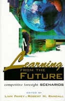 Learning from the Future: Competitive Foresight Scenarios артикул 10566c.