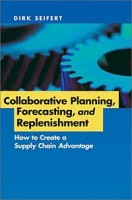 Collaborative Planning, Forecasting, and Replenishment: How to Create a Supply Chain Advantage артикул 10574c.