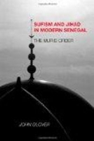 Sufism and Jihad in Modern Senegal: The Murid Order артикул 10590c.