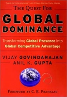 The Quest for Global Dominance: Transforming Global Presence into Global Competitive Advantage артикул 10599c.