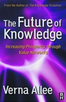 The Future of Knowledge: Increasing Prosperity through Value Networks артикул 10600c.
