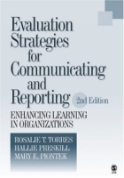Evaluation Strategies for Communicating and Reporting : Enhancing Learning in Organizations артикул 10607c.